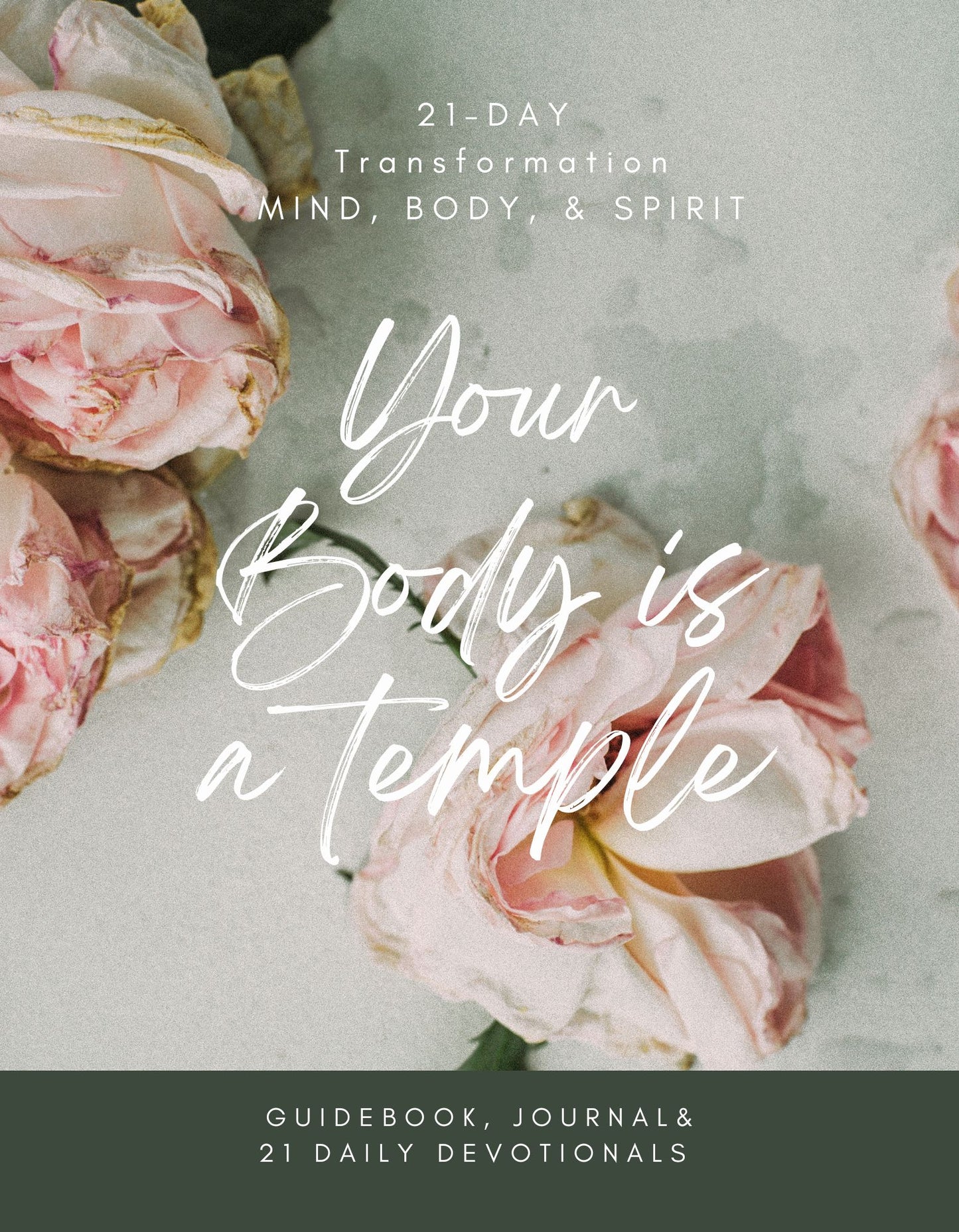 Your Body is a Temple - 21 Day Devotional and Journal